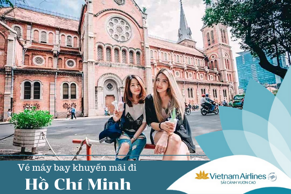 Vé máy bay khuyến mãi đi Hồ Chí Minh Vietnam Airlines