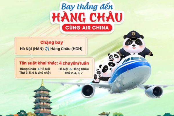 Air China mở đường bay thẳng Hà Nội – Hàng Châu đặt vé ngay