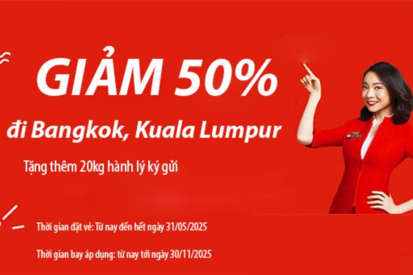 AirAsia giảm vé máy bay đi Bangkok và Kuala Lumpur  đến 50%