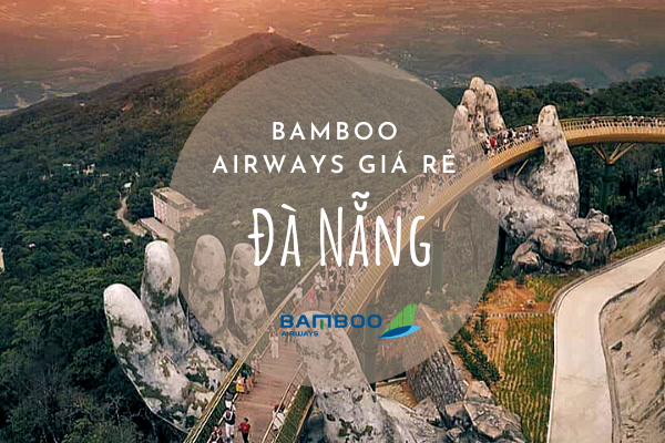 Bamboo Airways giá rẻ đi Đà Nẵng