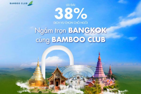 Bamboo Airways Lịch Trình Mới Nhất Đi Bangkok Cho Bạn