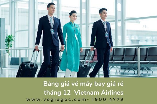 Bảng giá vé máy bay giá rẻ tháng 12 2019 Vietnam Airlines