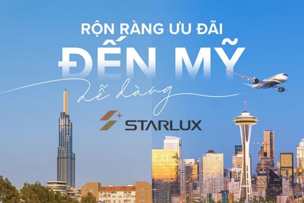 Bay Starlux Airlines đến Hoa Kỳ, trải nghiệm thư thái chỉ từ 474 USD