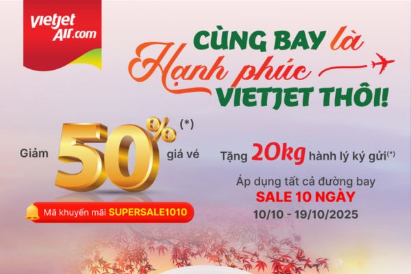 Bay Thả Ga Với Vietjet Ưu Đãi Lên Đến 50% Vé Eco Trong 10 Ngày Vàng