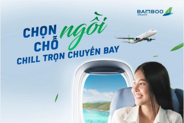 Bay thoải mái miễn phí chọn chỗ cùng Bamboo Airways