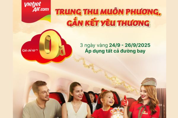 Trung Thu gắn kết – Bay Vietjet chỉ từ 0 đồng, săn vé ngay 3 ngày vàng