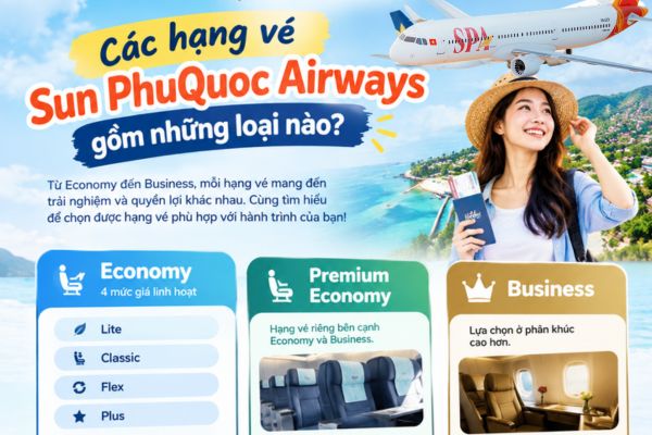 C&aacute;c hạng v&eacute; Sun PhuQuoc Airways gồm những loại n&agrave;o?