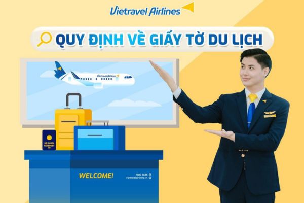 Vietravel Airlines cập nhật mới nhất quy định giấy tờ khi đi máy bay nội địa và quốc tế