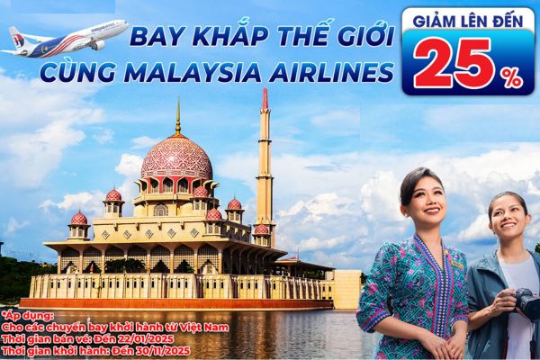 Chào Năm Mới 2025 Malaysia Airlines Ưu Đãi Lớn Giảm 25%