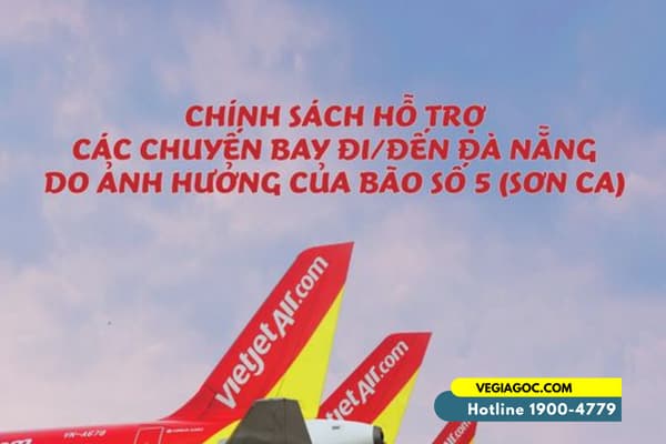CHÍNH SÁCH HỖ TRỢ HÀNH KHÁCH CÁC CHUYẾN BAY ĐI ĐẾN ĐÀ NẴNG DO ẢNH HƯỞNG BÃO SỐ 5 SƠN CA