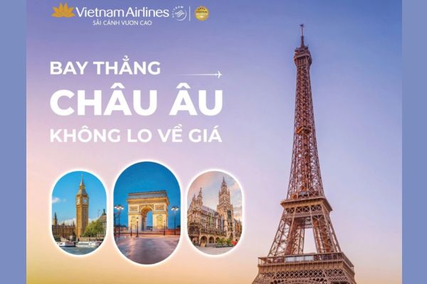 Cơ hội vi vu Châu Âu với giá vé khứ hồi chỉ từ 24,4 triệu đồng