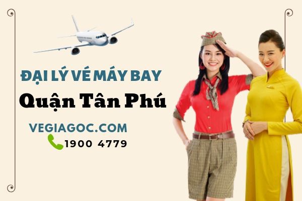 Đại lý vé máy bay quận Tân Phú