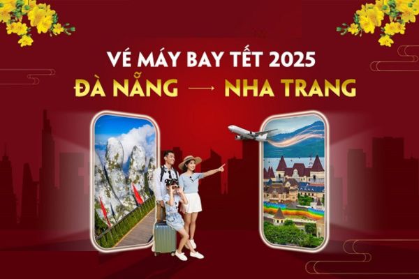 Đặt vé máy bay Đà Nẵng đi Nha Trang Tết Sớm nhất, tiết kiệm nhất