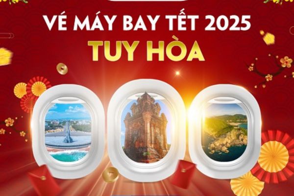 Đặt Vé Máy Bay Đi Tuy Hòa Phú Yên Tết 2025 Ngay Hôm Nay!