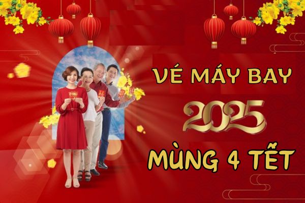 Đặt Vé Máy Bay Mùng 4 Tết Thỏa Sức Du Xuân với Giá Vé Ưu Đãi