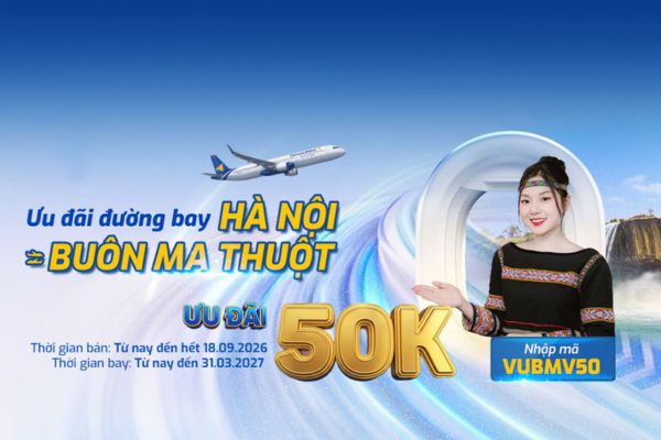 Đặt v&eacute; Vietravel Airlines, kh&aacute;m ph&aacute; Bu&ocirc;n Ma Thuột từ H&agrave; Nội với gi&aacute; tốt