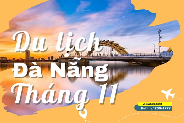 Du lịch Đà Nẵng tháng 11 Check in Top địa điểm hot 2022