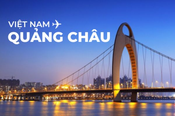 Giá vé hấp dẫn đi Quảng Châu từ Vietnam Airlines chỉ 2.2 triệu đồng