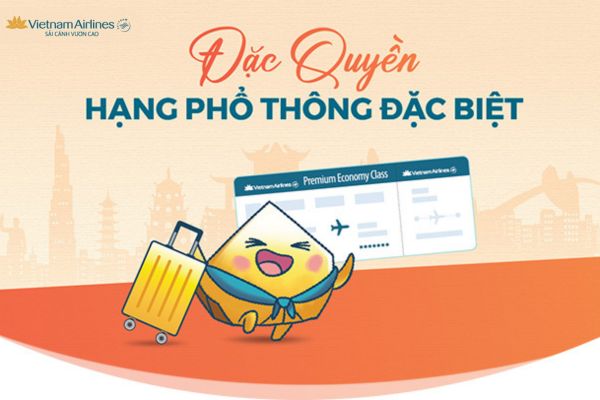 Đặc Quyền Ưu Việt Cùng Hạng Phổ Thông Đặc Biệt Vietnam Airlines