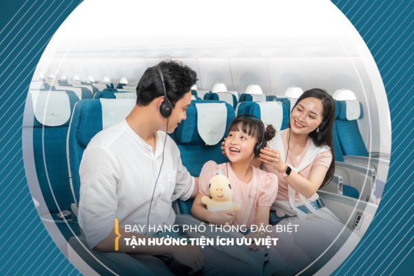 Đặc Quyền Ưu Việt Cùng Hạng Phổ Thông Đặc Biệt Vietnam Airlines