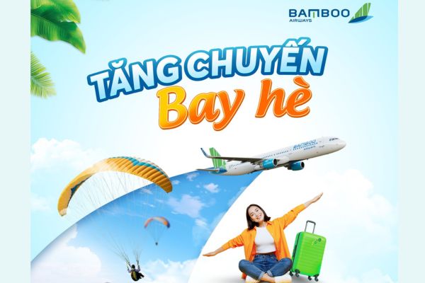 Hè 2024 Sôi Động Bamboo Airways Thêm Chuyến Bay