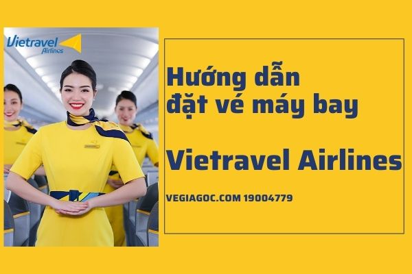 Hướng dẫn cách đặt vé máy bay Vietravel Airlines
