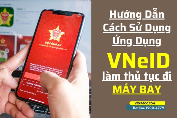 Hướng Dẫn Cách Sử Dụng Ứng Dụng VNeID Làm Thủ Tục Đi Máy Bay