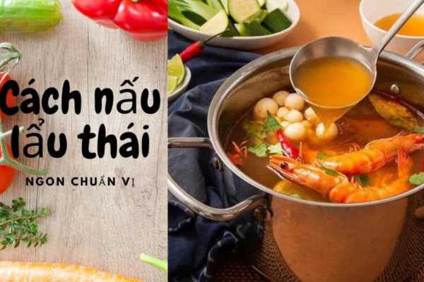 Hướng dẫn chi tiết cách nấu lẩu Thái tại gia