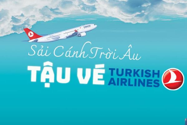 Khám Phá Châu Âu Với Giá Ưu Đãi Từ Turkish Airlines!