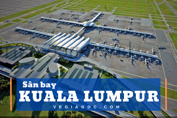 Khám phá Kuala Lumpur thủ đô của Malaysia có gì ?