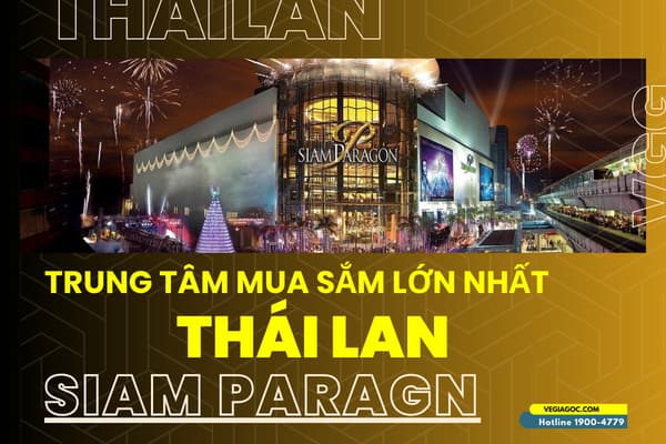 Khám phá Siam Paragon Trung Tâm Nổi Tiếng Nhất Thái Lan