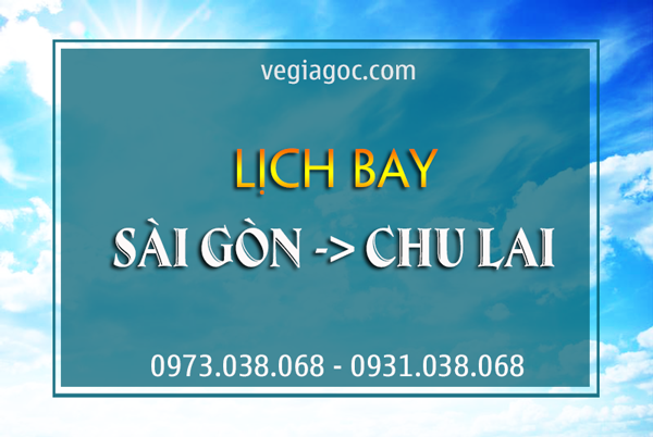 Lịch bay Sài Gòn Chu Lai
