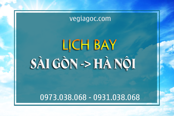 Lịch bay Sài Gòn Hà Nội