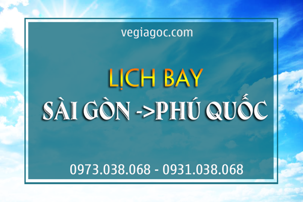 Lịch bay Sài Gòn Phú Quốc