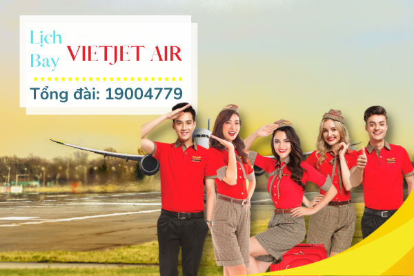Lịch bay Vietjet Air cập nhật mới nhất