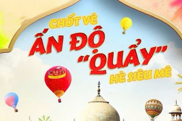 Mùa hè này khám phá Ấn Độ cùng Vietjet Air với vé giá gốc cực hấp dẫn