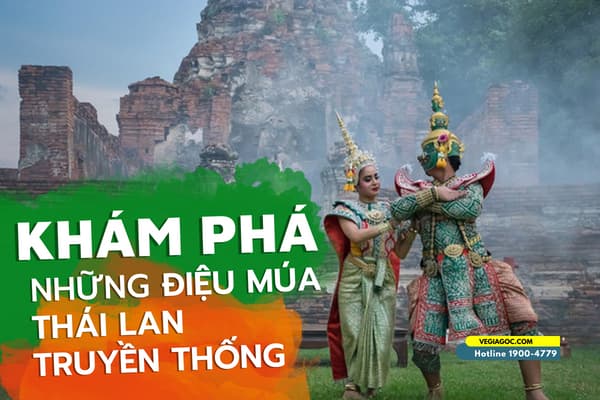 Khám phá những điệu múa Thái Lan truyền thống