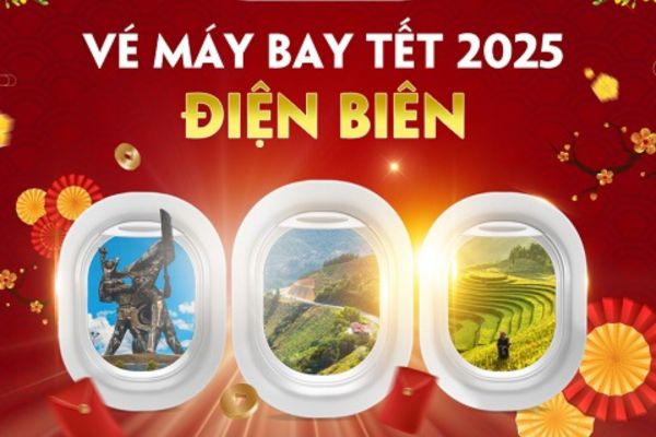 Mua vé máy bay Tết 2025 đi Điện Biên nhận ngay ưu đãi lớn