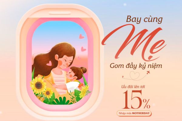 Mừng Ngày Của Mẹ Cùng Sun PhuQuoc Airways – Ưu Đãi Giảm Tới 15% Vé Bay