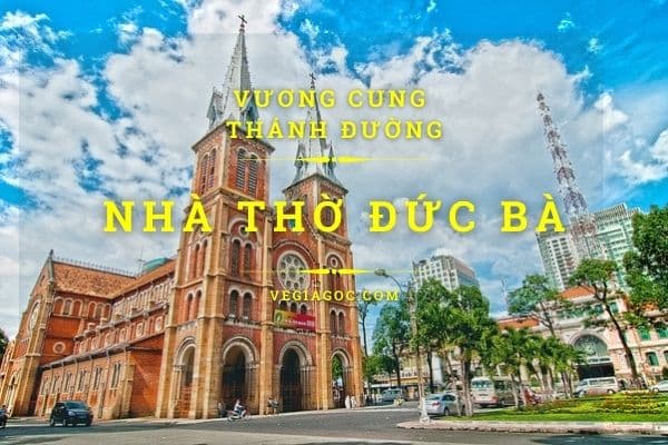 Nhà thờ Đức Bà vương cung thánh đường của Sài Gòn