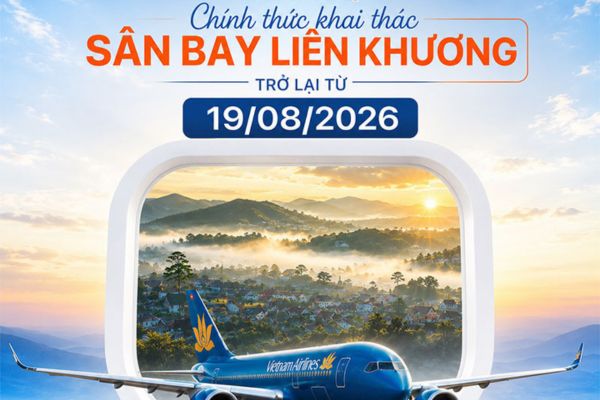 Chính Thức: Sân Bay Liên Khương Đón Chuyến Bay Trở Lại Từ 19/08/2026