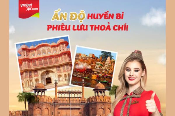 Hành trình khám phá xứ sở huyền thoại săn vé 0Đ đi Ấn Độ cùng Vietjet