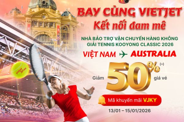 Săn v&eacute; Eco đi Australia giảm 50% c&ugrave;ng Vietjet m&ugrave;a Kooyong Classic 2026