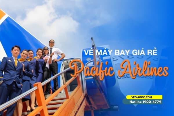 Săn Vé Máy Bay Giá Rẻ Pacific Airlines