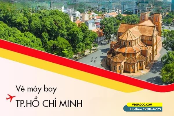 Săn Vé Máy Bay Khuyến Mãi Đi Hồ Chí Minh