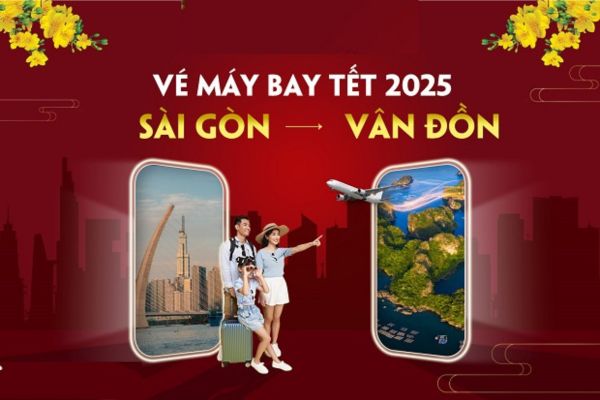 Săn vé máy bay Sài Gòn đi Vân Đồn Tết Ất Tỵ giá rẻ