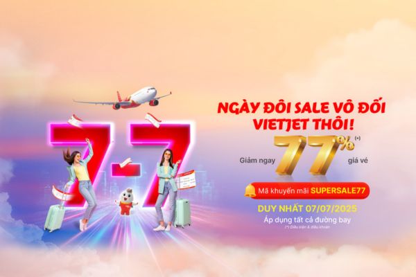 Săn vé Vietjet Air giá sốc ưu đãi ngày đôi 7 tháng 7 cực hời