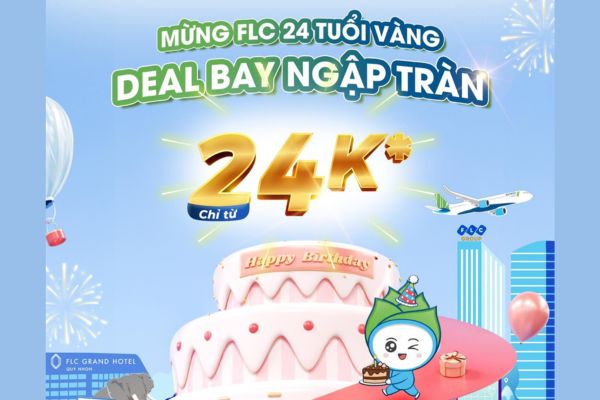 Sinh nhật vàng FLC 24 năm vé bay ưu đãi sốc chỉ 24.000 VNĐ