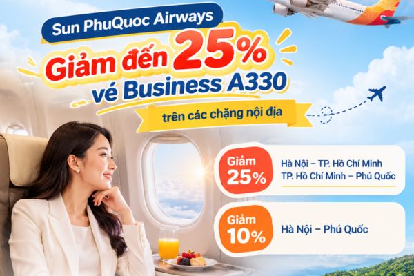 Sun PhuQuoc Airways giảm đến 25% v&eacute; Business A330 tr&ecirc;n c&aacute;c chặng nội địa