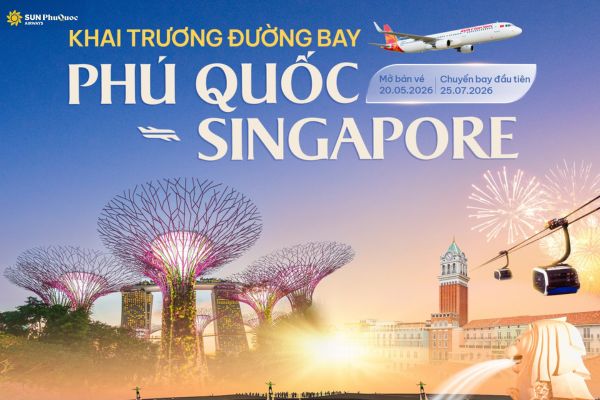 Sun PhuQuoc Airways mở ưu đ&atilde;i đặc biệt cho chặng bay Ph&uacute; Quốc &ndash; Singapore
